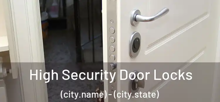  High Security Door Locks (city.name) - (city.state)